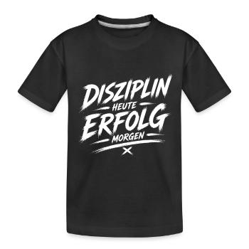 Disziplin heute, Erfolg morgen - Kinder Premium Bio T-Shirt - Schwarz - Vorne