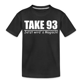 Take 93 Jetzt wird´s Magisch! - Kinder Premium Bio T-Shirt - Schwarz - Vorne