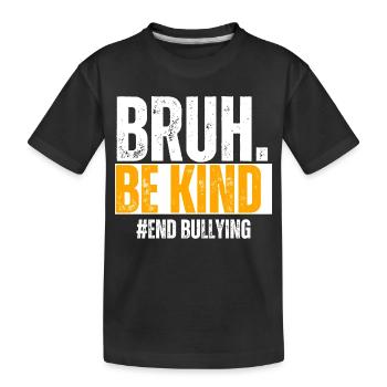 Soyez bienveillant contre le harcèlement - T-shirt bio Premium Enfant - noir - Devant