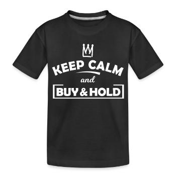 Keep Calm Buy & Hold Grafik - Kinder Premium Bio T-Shirt - Schwarz - Vorne