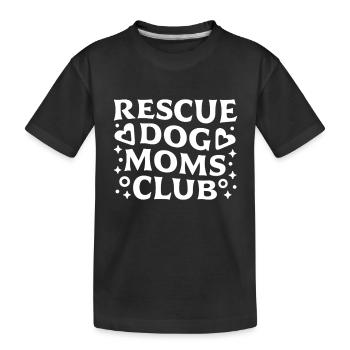 Rescue dog moms club - Kids' Premium Organic T-Shirt - black - Front