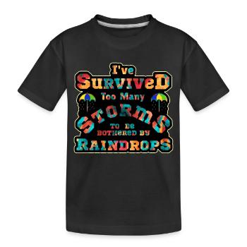 Ich habe zu viele Stürme überlebt, um mich zu stören - Kinder Premium Bio T-Shirt - Schwarz - Vorne