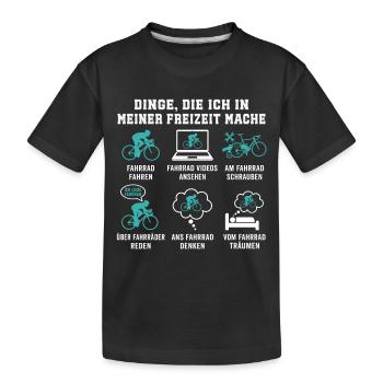 Dinge Die Ich In Meiner Freizeit Mache Fahrrad - Kinder Premium Bio T-Shirt - Schwarz - Vorne