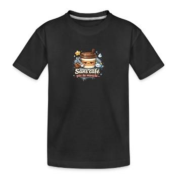 Sans café pas de miracle  - T-shirt bio Premium Enfant - noir - Devant