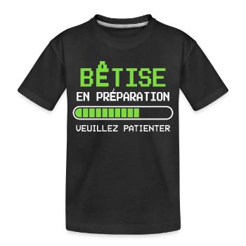 Bêtise Cadeau humour personnalisé - T-shirt bio Premium Enfant - noir - Devant