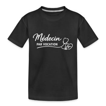 Médecin par vocation - T-shirt bio Premium Enfant - noir - Devant