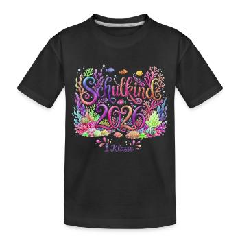 Schulkind 2026 – 1. Klasse - Kinder Premium Bio T-Shirt - Schwarz - Vorne