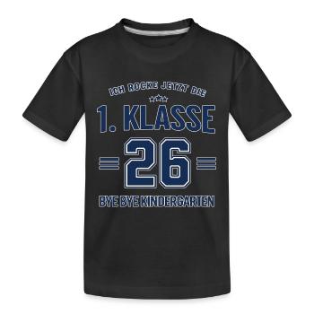 Ich rocke 1. Klasse 2026 – Abschied Kindergarten - Kinder Premium Bio T-Shirt - Schwarz - Vorne
