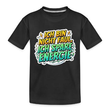 Ich bin nicht faul, ich spare Energie - Kinder Premium Bio T-Shirt - Schwarz - Vorne