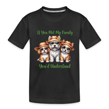 Wenn Sie meine Familie treffen, lustige Hundeliebhaber-Merch. - Kinder Premium Bio T-Shirt - Schwarz - Vorne