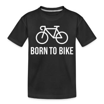 Born To Bike (Radfahrer / Fahrrad / Rennrad / B) - Kinder Premium Bio T-Shirt - Schwarz - Vorne