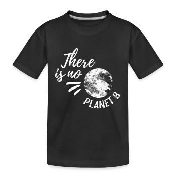 Il n'y a pas de planète B - T-shirt bio Premium Enfant - noir - Devant