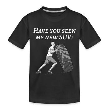 Have you seen my new SUV? For real car fans - Kids' Premium Organic T-Shirt - black - Front