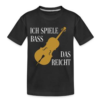 Ich spiele Kontrabass - das ist genug - Kinder Premium Bio T-Shirt - Schwarz - Vorne