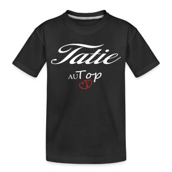 Tatie Au Top Idée Cadeau - T-shirt bio Premium Enfant - noir - Devant