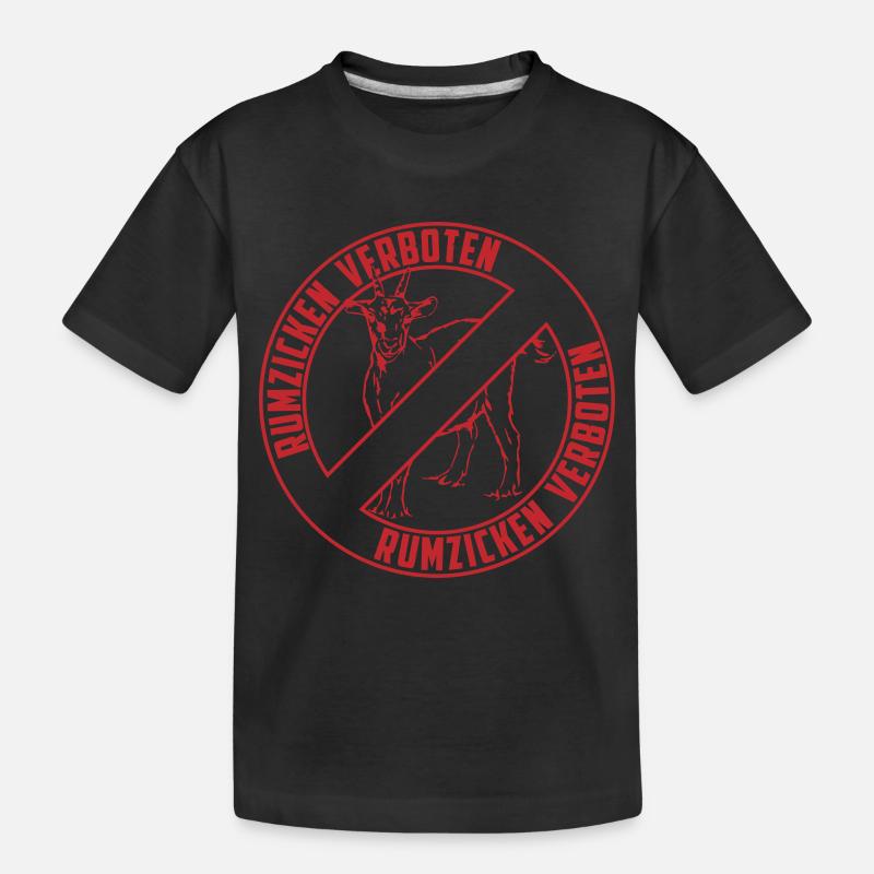 Rumzicken verboten! - Statement | Farbe änderbar - Kinder Premium Bio T-Shirt - Schwarz