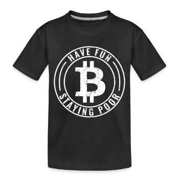 Bitcoin Amusez-vous à rester pauvre vintage en détresse - T-shirt bio Premium Enfant - noir - Devant