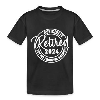 Officiellement retraité en 2024 Ce n’est plus mon problème - T-shirt bio Premium Enfant - noir - Devant