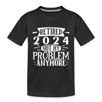 Retraité 2024 Ce n’est plus mon problème Vacances - T-shirt bio Premium Enfant - noir - Devant