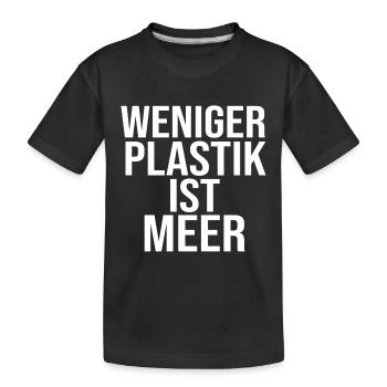 WENIGER PLASTIK IST MEER - Kinder Premium Bio T-Shirt - Schwarz - Vorne