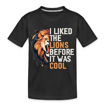 I Liked The Lions Before It Was Cool Tees | Lions - T-shirt bio Premium Enfant - noir - Devant