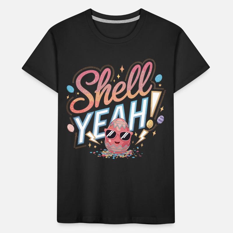 Shell yes! – Cool Easter Egg Kids' Premium Organic T-Shirt