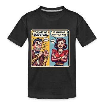 The Art of Survival Agreeing with Wife - Kids' Premium Organic T-Shirt - black - Front