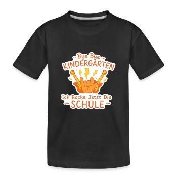 Rockig in die Schule Tschüss Kindergarten - Kinder Premium Bio T-Shirt - Schwarz - Vorne