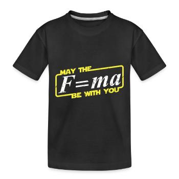 May the force be with you - Wissenschaft shirt - Kinder Premium Bio T-Shirt - Schwarz - Vorne