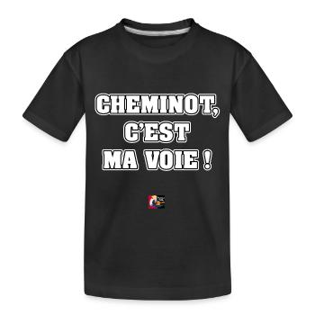 CHEMINOT, C'EST MA VOIE ! - JEUX DE MOTS - T-shirt bio Premium Enfant - noir - Devant