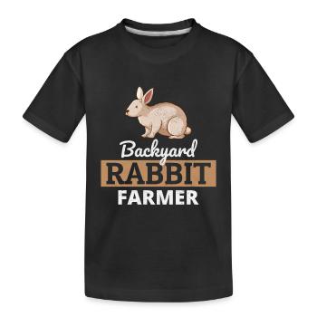 Backyard Rabbit Farmer Animal Farming Farm Funny - Kids' Premium Organic T-Shirt - black - Front