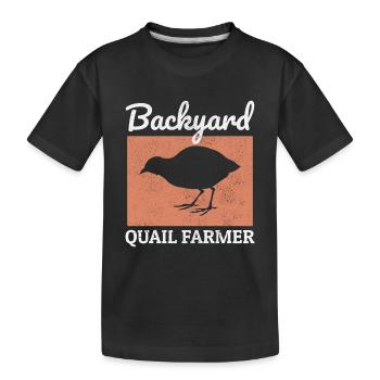 Backyard Farmer Quail Breeding Farming Farm Funny - Kids' Premium Organic T-Shirt - black - Front
