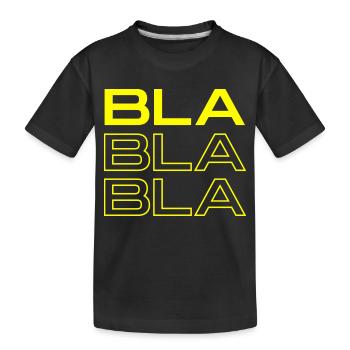 BLA BLA BLA - Kinder Premium Bio T-Shirt - Schwarz - Vorne
