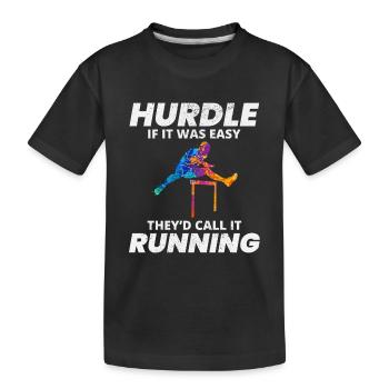 Hurdles Hurdling Hurdler Running Runner Athletes - Kids' Premium Organic T-Shirt - black - Front