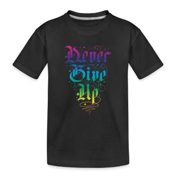 Never give up - Kids' Premium Organic T-Shirt - black - Front