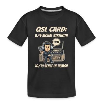 Amateurfunker QSL-Karte 10/10 Sinn für Humor - Kinder Premium Bio T-Shirt - Schwarz - Vorne