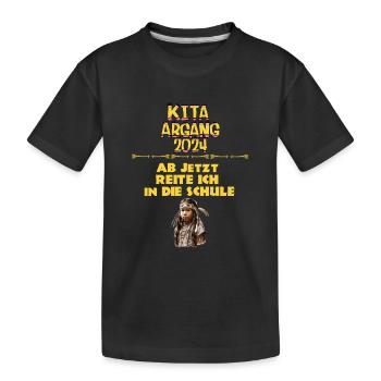 Kita Abgang 2024 jetzt reite ich Schule Indianer - Kinder Premium Bio T-Shirt - Schwarz - Vorne