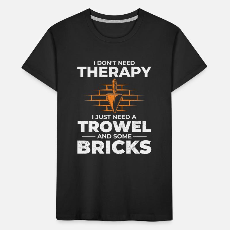 Bricklayer Therapy Trowels and Bricks Brick Mason Kids' Premium Organic T-Shirt