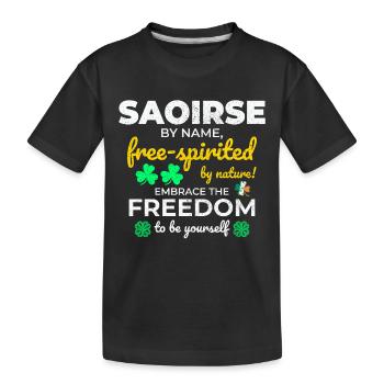 Funny Irish Girl Name: Saoirse - Free-Spirited - Kids' Premium Organic T-Shirt - black - Front