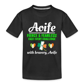 Funny Irish Girl Name Aoife, Fearless Bravery - Kids' Premium Organic T-Shirt - black - Front