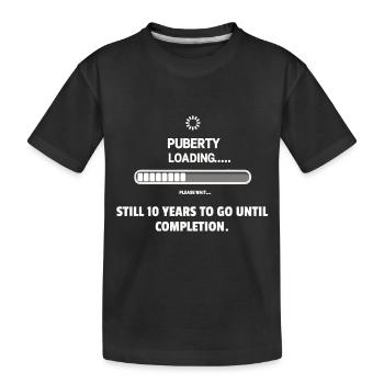 Puberty is loading... Patience required - Kids' Premium Organic T-Shirt - black - Front