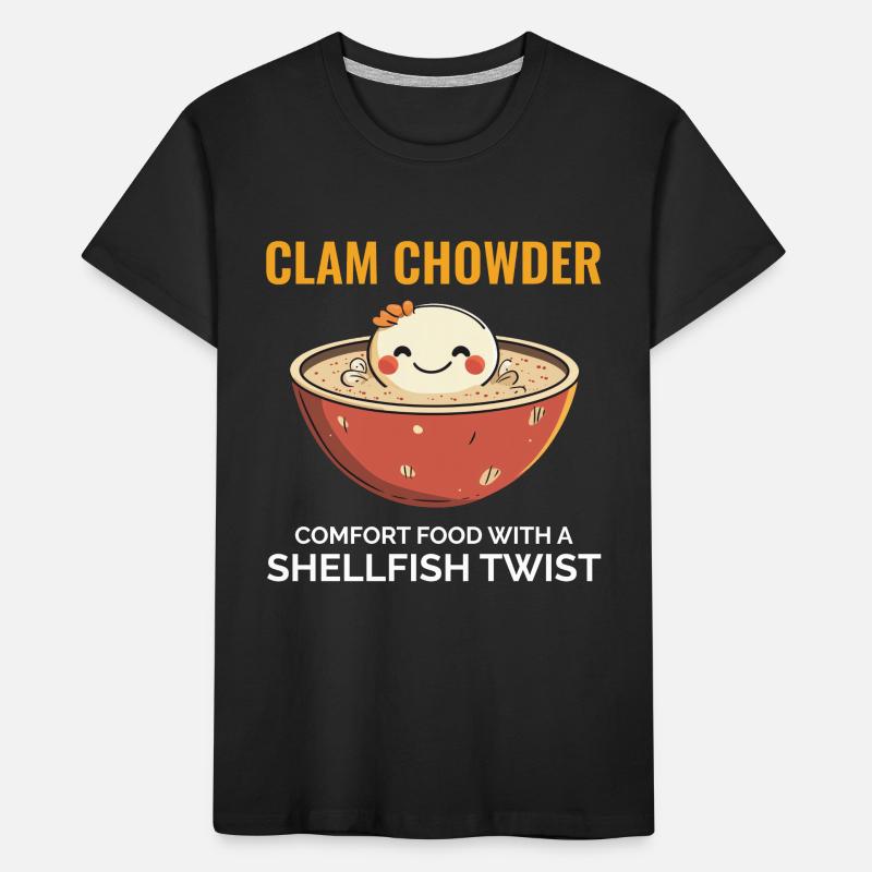 Clam Chowder Shellfish Hilarious Seafood Soup Kids' Premium Organic T-Shirt