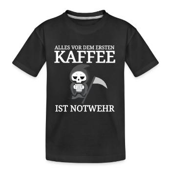 lustiger Kaffee Spruch Coffee Sprüche Cafe Tod - Kinder Premium Bio T-Shirt - Schwarz - Vorne