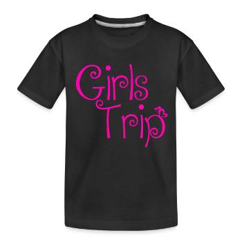 Girls Trip - Kids' Premium Organic T-Shirt - black - Front