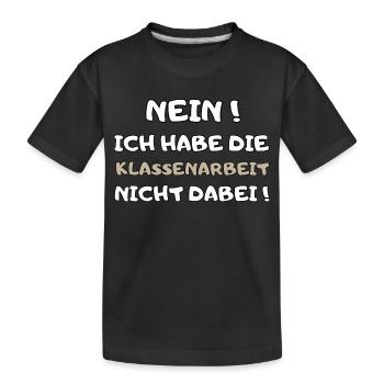 Lehrer Spruch witzig Klassenarbeit Schule Geschenk - Kinder Premium Bio T-Shirt - Schwarz - Vorne