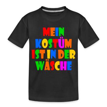 mein kostüm ist in der wäsche - Kinder Premium Bio T-Shirt - Schwarz - Vorne