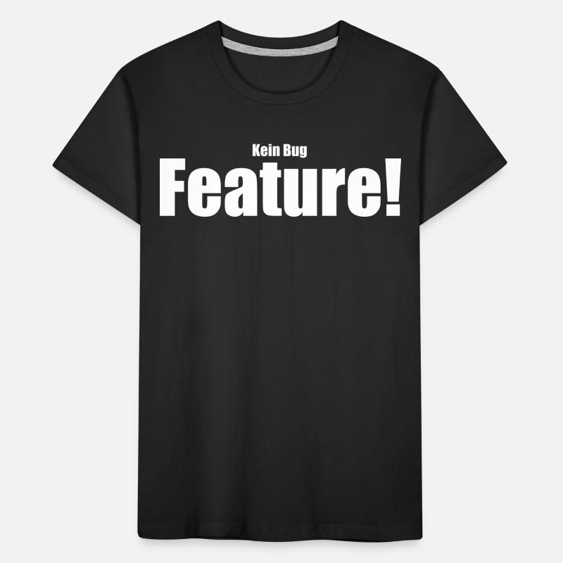 Kein Bug Feature! Kinder Premium Bio T-Shirt