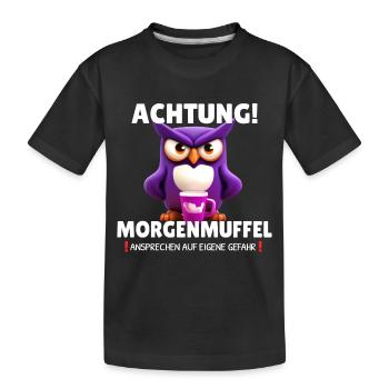 Achtung Morgenmuffel ansprechen Gefahr genervt - Kinder Premium Bio T-Shirt - Schwarz - Vorne