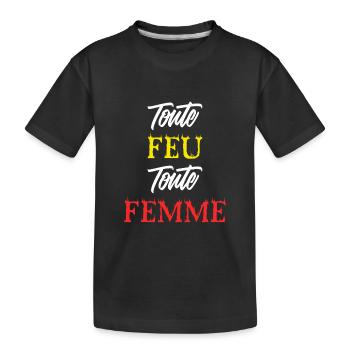 TOUTE FEU TOUTE FEMME - T-shirt bio Premium Enfant - noir - Devant