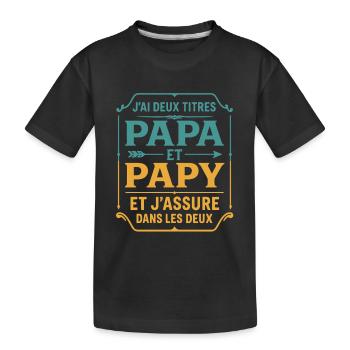 Deux Papa J'Ai et Papy Titres Grand Père - T-shirt bio Premium Enfant - noir - Devant